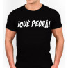 Camiseta Qué Pechá - expresión típica de Málaga - palabras Malaguitas populares de los Malagueños. Significa que estás harto