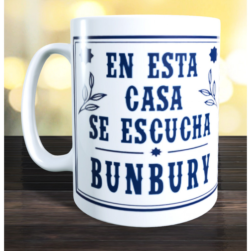 Taza en esta casa se escucha Bunbury