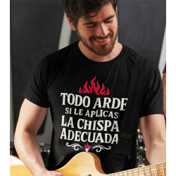 Camiseta Héroes del Silencio - con la frase "Todo arde si le aplicas la chispa adecuada" de la canción La Chispa adecuada