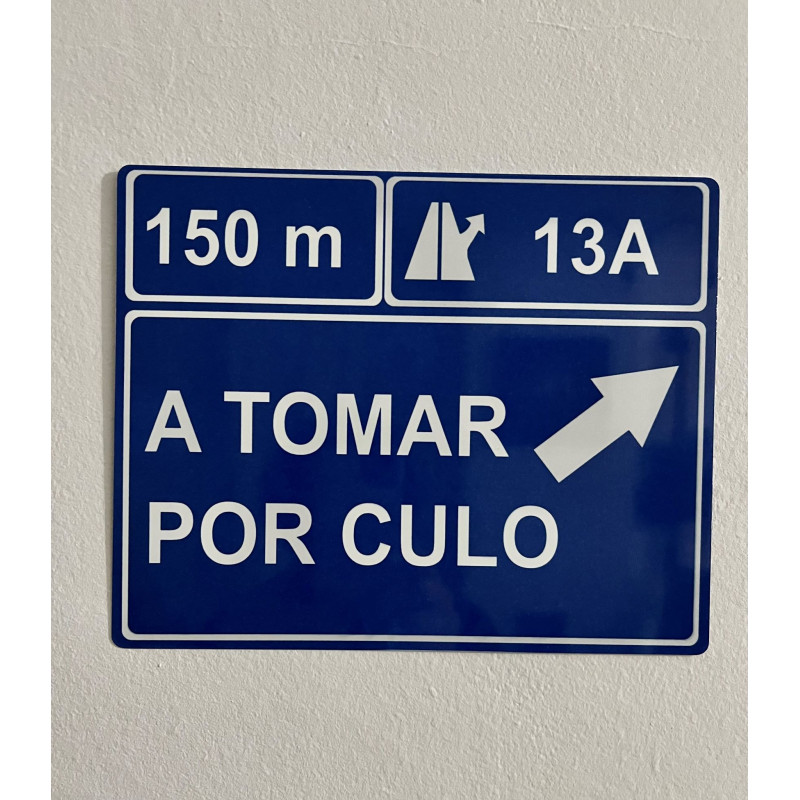 Placa de aluminio A tomar por culo señal de tráfico de dirección humor