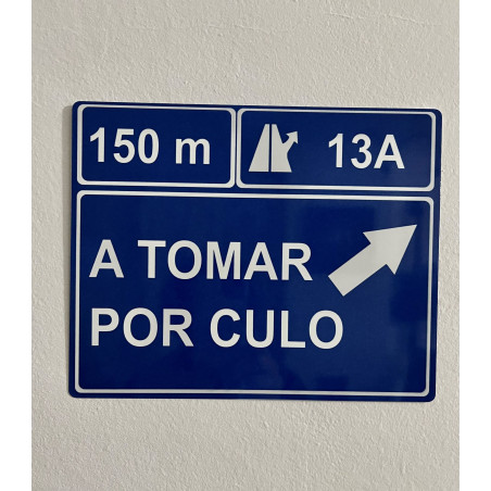 Placa de aluminio A tomar por culo señal de tráfico de dirección humor