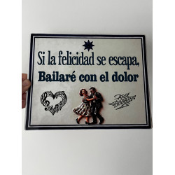 Placa de aluminio Arde Bogotá - Si la felicidad se escapa bailaré con el dolor. Tamaño 25 cm x 20 cm Ideal como regalo para fans