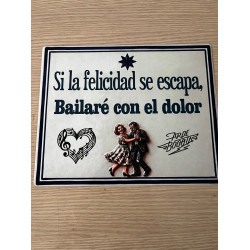 Placa de aluminio Arde Bogotá - Si la felicidad se escapa bailaré con el dolor