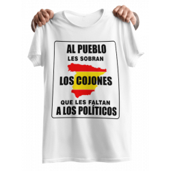 Camiseta Al pueblo le sobran los cojones que le faltan a los políticos