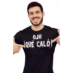 Camiseta Ojú Qué caló - Típica expresión de Málaga dicho por la población malagueña - típico malaguita