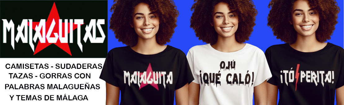 Camisetas de Málaga - temas malagueños - palabras malagueñas